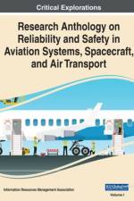 Research Anthology on Reliability and Safety in Aviation Systems, Spacecraft, and Air Transport