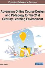 Advancing Online Course Design and Pedagogy for the 21st Century Learning Environment