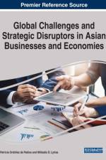 Global Challenges and Strategic Disruptors in Asian Businesses and Economies