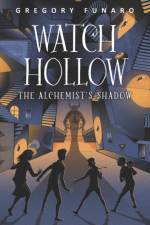 Watch Hollow: The Alchemist's Shadow af Gregory Funaro