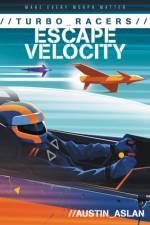 TURBO Racers: Escape Velocity af Austin Aslan