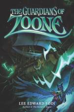 The Guardians of Zoone af Lee Edward Fodi