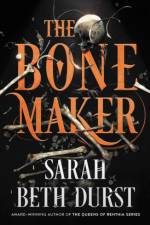The Bone Maker af Sarah Beth Durst