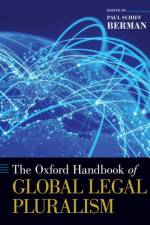 The Oxford Handbook of Global Legal Pluralism