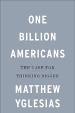 One Billion Americans af Matthew Yglesias