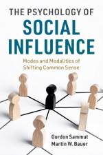 The Psychology of Social Influence af Gordon (University of Malta) Sammut