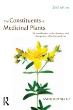 The Constituents of Medicinal Plants af Andrew Pengelly