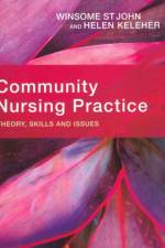 Community Nursing Practice af Winsome St John