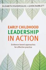 Early Childhood Leadership in Action af Elizabeth Stamopoulos