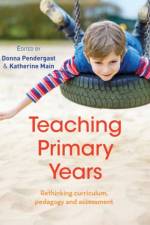 Teaching Primary Years af Donna Pendergast