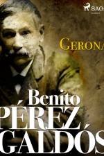 Gerona af Benito Perez Galdos