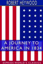 A Journey to America in 1834 (Esprios Classics) af Robert Heywood