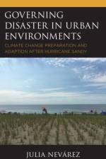 Governing Disaster in Urban Environments af Julia Nevarez