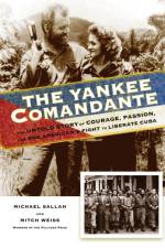 The Yankee Comandante af Michael Sallah