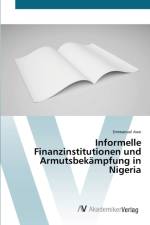 Informelle Finanzinstitutionen und Armutsbekampfung in Nigeria af Emmanuel Awe