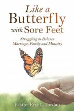 Like a Butterfly with Sore Feet af Pastor Eric L Jordan