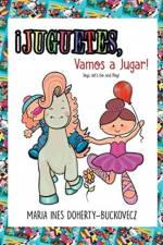 !Juguetes, Vamos a Jugar! !Toys, Let's Go and Play! (English and Spanish Edition) af Maria Ines Doherty-Buckovecz