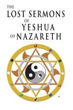 The Lost Sermons of Yeshua of Nazareth af Embrosewyn Tazkuvel