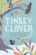 Tinsey Clover and the Tree of Balance af Chelsea Walker Flagg