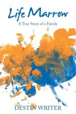 Life Marrow af Destin Writer