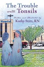 The Trouble with Tonsils af Kathy Stitz