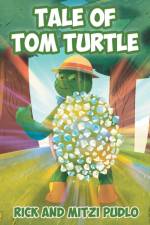 Tale of Tom Turtle af Mitzi Pudlo