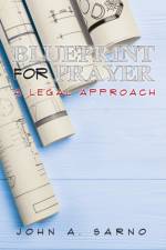 Blueprint for Prayer af John A Sarno