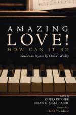 Amazing Love! How Can It Be