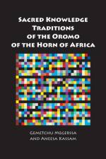 Sacred Knowledge Traditions of the Oromo of the Horn of Africa af Gemetchu Megerssa