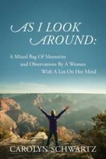 As I Look Around af Carolyn Schwartz
