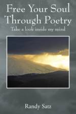 Free Your Soul Through Poetry af Randy Satz
