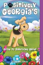 Positively Georgia's Guide to Surviving Grief af Elizabeth Ferris