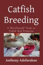 Catfish Breeding af Anthony O Adefarakan
