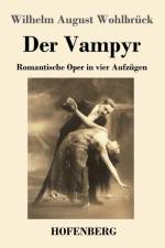 Der Vampyr af Wilhelm August Wohlbruck