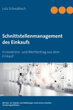 Schnittstellenmanagement des Einkaufs af Lutz Schwalbach