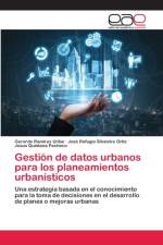 Gestion de datos urbanos para los planeamientos urbanisticos af Gerardo Ramírez Uribe