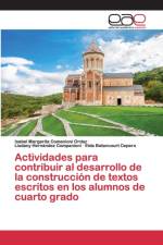 Actividades para contribuir al desarrollo de la construccion de textos escritos en los alumnos de cuarto grado af Isabel Margarita Comanioni Ordaz