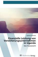Finanzielle Leistung von Versicherungsunternehmen in Uganda af Lawrence Ssemitala