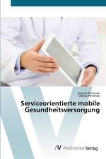 Serviceorientierte mobile Gesundheitsversorgung af Anatoly Petrenko