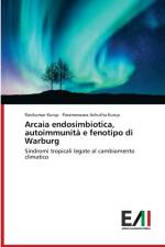 Arcaia endosimbiotica, autoimmunita e fenotipo di Warburg af Ravikumar Kurup