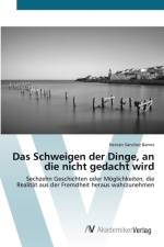 Schweigen der Dinge, an die nicht gedacht wird af Hernán Sánchez Barros