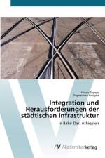Integration und Herausforderungen der stadtischen Infrastruktur af Yirsaw Zegeye