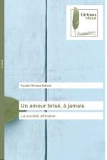 amour brise, a jamais af Faustin Renaud Ndione