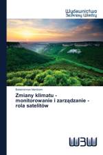 Zmiany klimatu - monitorowanie i zarządzanie - rola satelitow af Balakrishnan Manikiam