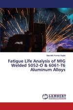 Fatigue Life Analysis of MIG Welded 5052-O & 6061-T6 Aluminum Alloys af Saurabh Kumar Gupta