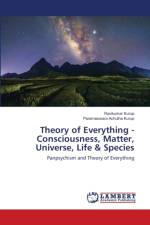 Theory of Everything - Consciousness, Matter, Universe, Life & Species af Ravikumar Kurup
