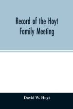 Record of the Hoyt family meeting af David W Hoyt