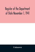Register of the Department of State November 1, 1941 af UNKNOWN