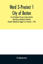 Ward 3-Precinct 1; City of Boston; List of Residents 20 years of Age and Over (Non-Citizens Indicated by Asterisk) (Females Indicated by Dagger) as of January 1, 1956 af Unknown