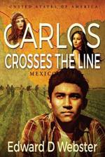 Carlos Crosses The Line af Edward D Webster